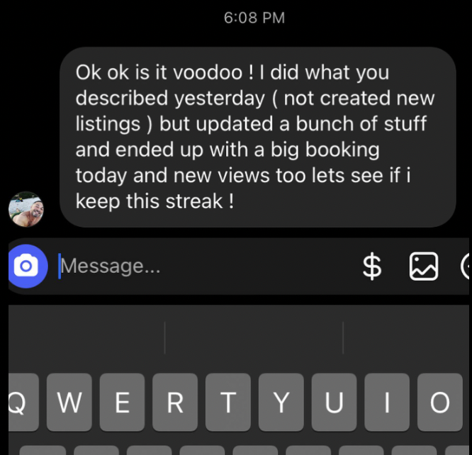 Student message: Is it voodoo! I updated a bunch of stuff and ended up with a big booking today and new views too.